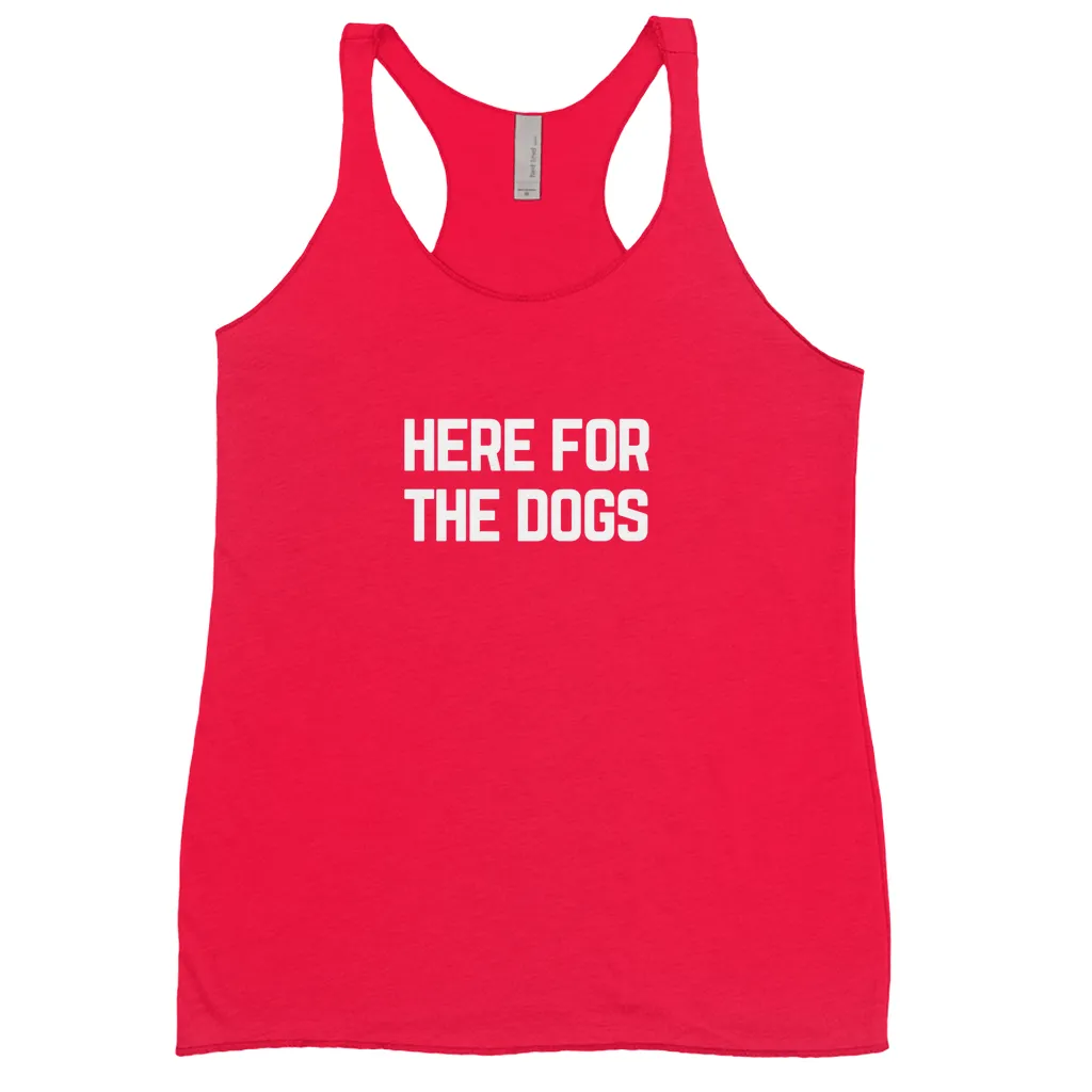 Here for the Dogs Tank Tops